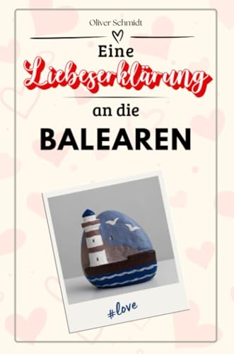Eine Liebeserklärung an die Balearen - Die große Hommage - das perfekte Geschenk für Weihnachten und Geburtstag und jeden Anlass von FlipFlop