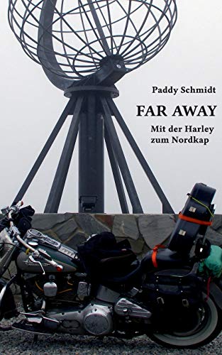 Far Away: Mit der Harley zum Nordkap
