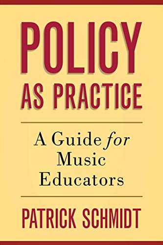 Policy as Practice: A Guide for Music Educators