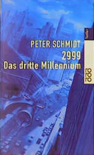 2999: Das dritte Millennium 2999: Das dritte Millennium von Rowohlt Taschenbuch