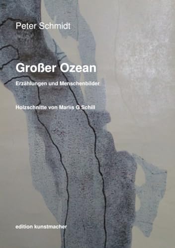 Großer Ozean.: Erzählungen und Menschenbilder Großer Ozean.: Erzählungen und Menschenbilder von epubli