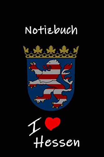 I Love hessen Notizbuch: in Hessisch Gerippt