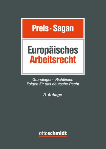 Europäisches Arbeitsrecht: Grundlagen – Richtlinien – Folgen für das deutsche Recht von Schmidt , Dr. Otto