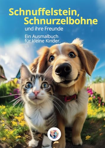 Schnuffelstein, Schnurzelbohne und ihre Freunde: Ein Ausmalbuch für kleine Kinder.
