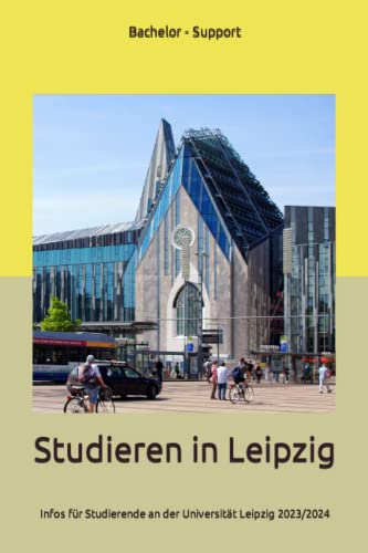 Studieren in Leipzig: Infos für Studierende an der Universität Leipzig 2023/2024