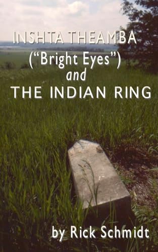 Inshta Theamba ("Bright Eyes") and The Indian Ring: 1st Ed. PAPERBACK--FULL COLOR plates/Resource Bibliography von Blurb