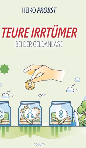 Teure Irrtümer bei der Geldanlage von novum Verlag