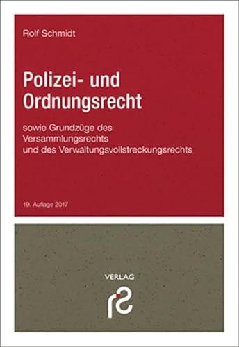 Polizei- und Ordnungsrecht: sowie Grundzüge des Versammlungsrechts