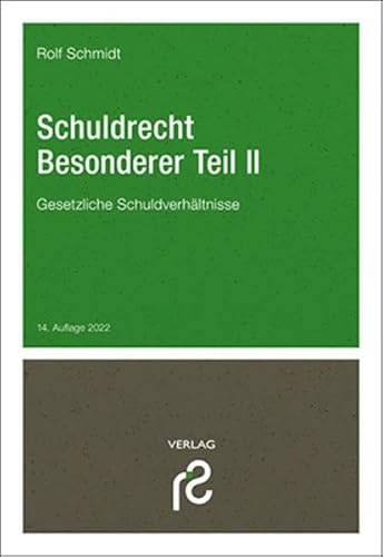 Schuldrecht Besonderer Teil II: Gesetzliche Schuldverhältnisse