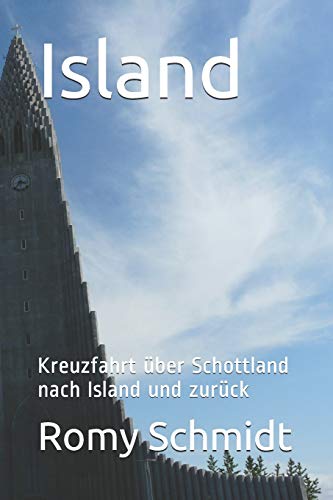 Island: Kreuzfahrt über Schottland nach Island und zurück von Independently Published