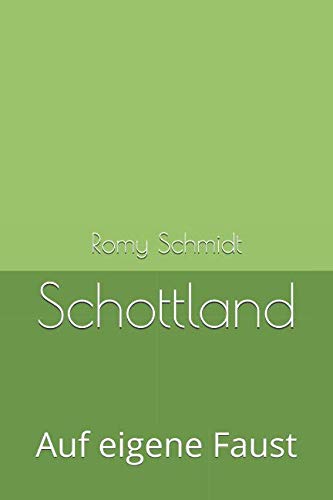 Schottland: Auf eigene Faust