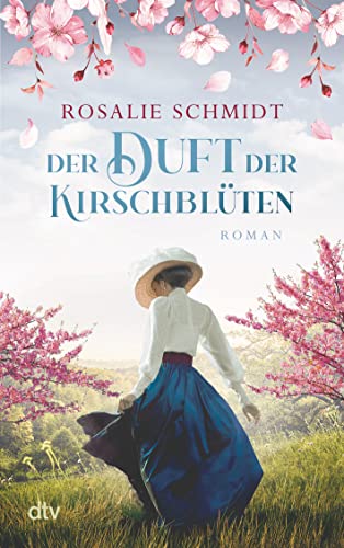 Der Duft der Kirschblüten: Roman | Spannender Historienroman über eine mutige Frau, die ihrer großen Liebe nach Japan folgt (Die Kirschblüten-Saga, Band 1)