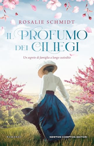 Il profumo dei ciliegi (3.0) von Newton Compton Editori