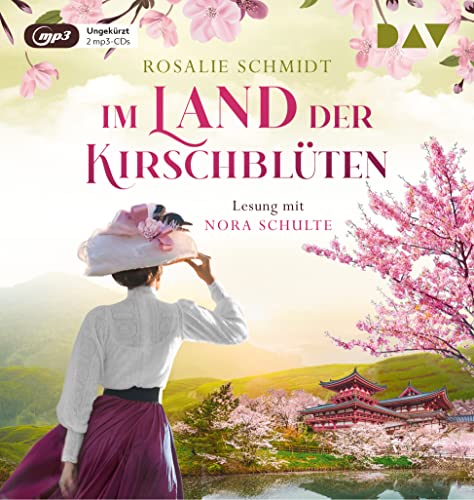 Im Land der Kirschblüten: Ungekürzte Lesung mit Nora Schulte (2 mp3-CDs) (Die Kirschblüten-Saga) von Der Audio Verlag