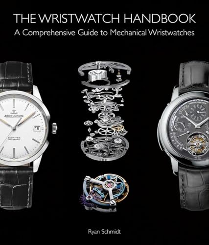 The Wristwatch Handbook: A Comprehensive Guide to Mechanical Wristwatches von Acc Art Books