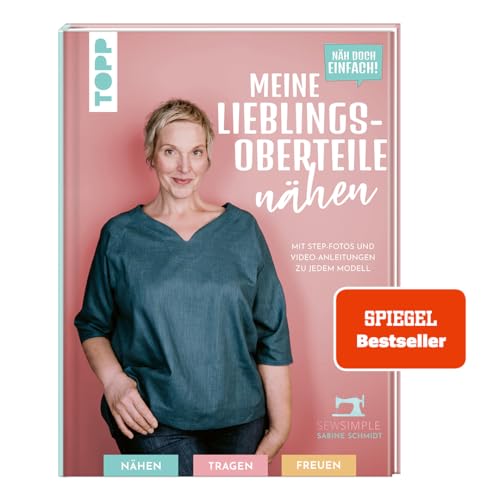 Näh doch einfach! Meine Lieblings-Oberteile nähen mit SewSimple (SPIEGEL Bestseller Autorin): Mit Step-Fotos und Video-Anleitungen zu jedem Modell in Größe 32-60 von Frech