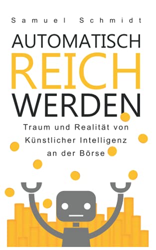 Automatisch Reich Werden: Traum und Realität von Künstlicher Intelligenz an der Börse