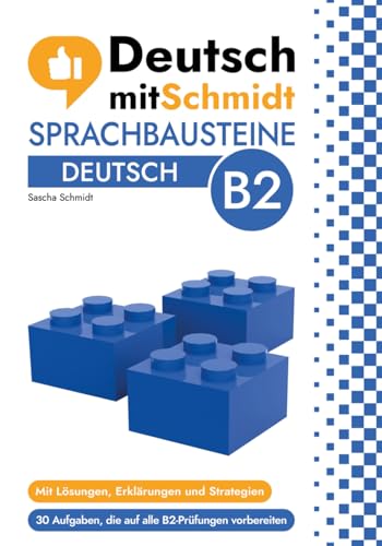 Sprachbausteine Deutsch B2: Teil 1 & 2 (Deutsch mit Schmidt)