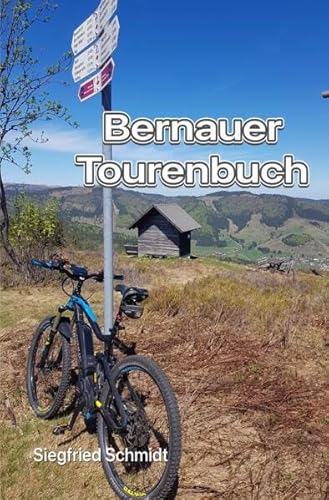 Bernauer Touren: Von mir gemachte Touren in und um Bernau im Schwarzwald