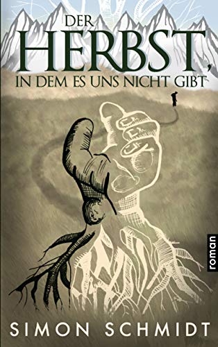 Der Herbst, in dem es uns nicht gibt Der Herbst, in dem es uns nicht gibt von Books on Demand
