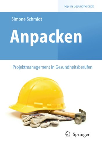 Anpacken – Projektmanagement in Gesundheitsberufen (Top im Gesundheitsjob)