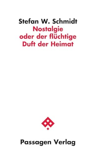 Nostalgie oder der flüchtige Duft der Heimat (Passagen Philosophie) von Passagen