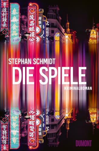 Die Spiele: Kriminalroman von DuMont Buchverlag GmbH & Co. KG