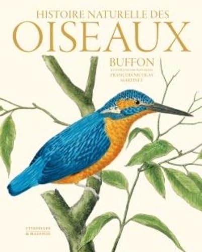 HISTOIRE NATURELLE DES OISEAUX DE BUFFON ET MARTINET HISTOIRE NATURELLE DES OISEAUX DE BUFFON ET MARTINET von CITADELLES