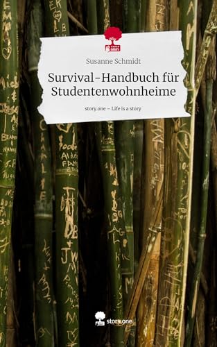 Survival-Handbuch für Studentenwohnheime. Life is a Story - story.one von story.one publishing