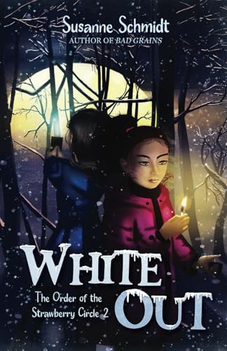 Whiteout (The Order of the Strawberry Circle, Band 2) von Susanne Schmidt