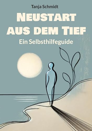 Neustart aus dem Tief: Ein Selbsthilfeguide von BoD – Books on Demand