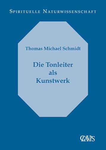 Die Tonleiter als Kunstwerk (Spirituelle Naturwissenschaft)
