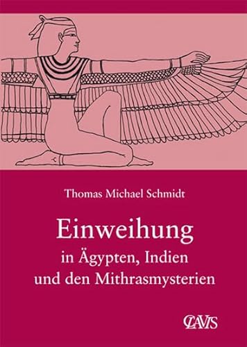 Die spirituelle Weisheit des Altertums / Einweihung in Ägypten, Indien und den Mithrasmysterien: Die Spirituelle Weisheit des Altertums, Band 3