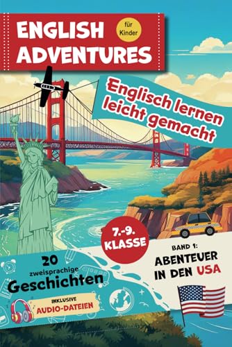 English Adventures - Englisch lernen leicht gemacht: Abenteuer in den USA (Band 1) von Independently published