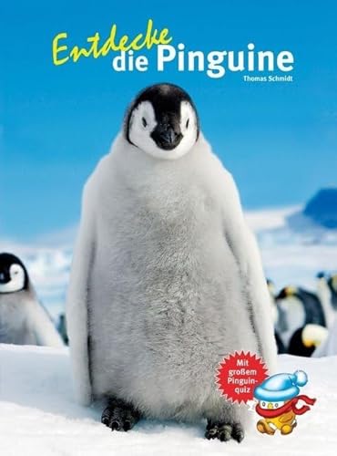 Entdecke die Pinguine: Mit großem Pinguinquiz (Entdecke - Die Reihe mit der Eule: Kindersachbuchreihe)