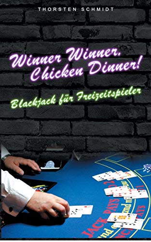Winner Winner, Chicken Dinner!: Blackjack für Freizeitspieler
