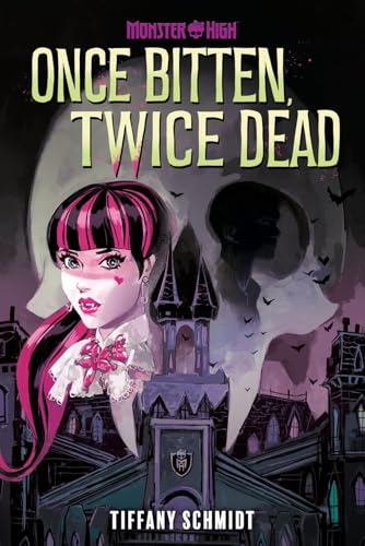 Once Bitten, Twice Dead (A Monster High YA Novel) von Abrams & Chronicle Books