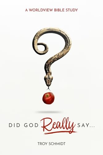 Did God Really Say?: A Worldview Bible Study von Independently published