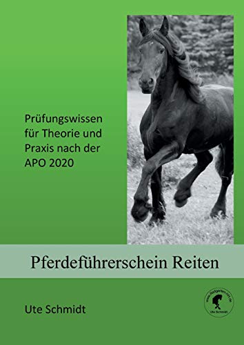 Pferdeführerschein Reiten: Prüfungswissen für Theorie und Praxis nach der APO 2020 von Books on Demand