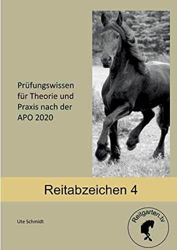 Reitabzeichen 4: Prüfungswissen für Theorie und Praxis nach der APO 2020