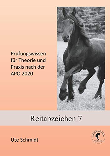 Reitabzeichen 7: Prüfungswissen für Theorie und Praxis nach der APO 2024