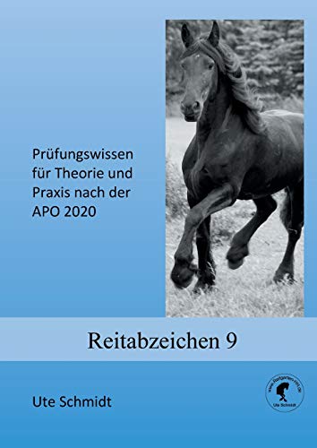 Reitabzeichen 9: Prüfungswissen für Theorie und Praxis nach der APO 2020 von Books on Demand