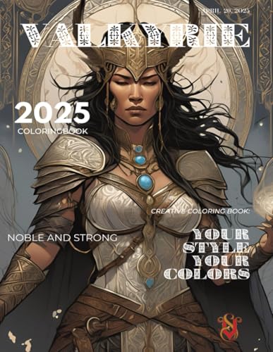Valkyrie - Noble and strong | Coloring book for adults & teens | Fantasy coloring book | Strong women, mythology & creative gift | 40+ illustrations | Your style, your colors