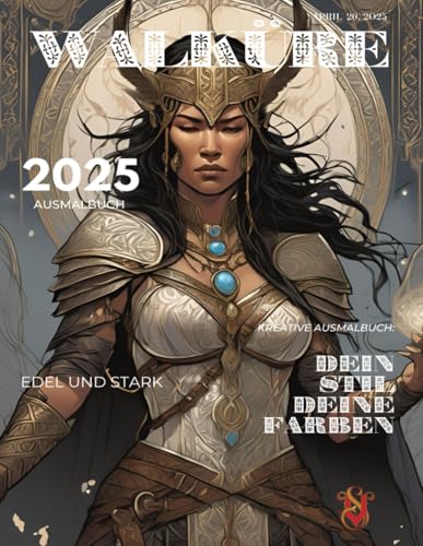 Walküre – Edel und stark | Ausmalbuch für Erwachsene & Jugendliche | Fantasy Malbuch | Starke Frauen, Mythologie & Kreatives Geschenk | 40+ Illustrationen | Dein Stil, deine Farben von Independently published