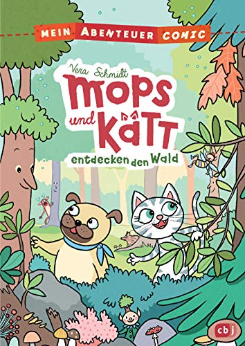 Mein Abenteuercomic - Mops und Kätt entdecken den Wald: Mit vielen spannenden Infos rund um den Wald und seine Bewohner (Die Abenteuercomic-Reihe, Band 1) von cbj