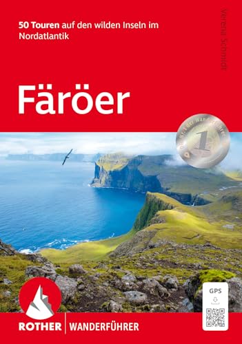 Färöer: 45 Touren zwischen steilen Klippen und sanften Hügeln. Mit GPS-Tracks (Rother Wanderführer) von Rother Bergverlag