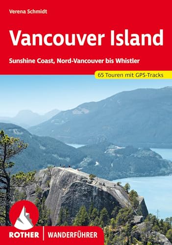 Vancouver Island: Sunshine Coast, Nord-Vancouver bis Whistler. 68 Touren mit GPS-Tracks (Rother Wanderführer) von Rother Bergverlag