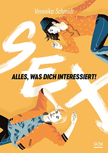 Sex: Alles, was dich interessiert! von SCM Hänssler