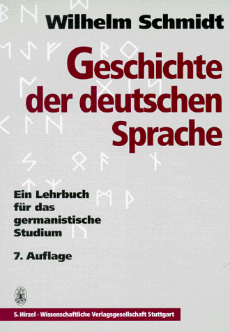 Geschichte der deutschen Sprache: Ein Lehrbuch für das germanistische Studium