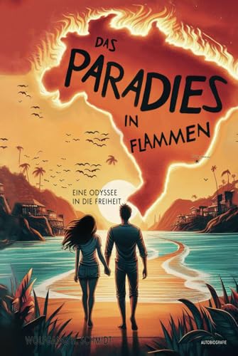 Das Paradies in Flammen: Eine Odyssee in die Freiheit von Hauptverband des Österreichischen Buchhandels